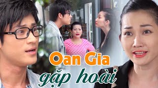 OAN GIA MÀ CỨ GẶP HOÀI | Phim Việt Nam Hay Mới Nhất 2024 | Phim Tâm Lý Tình Cảm Việt Nam 2024