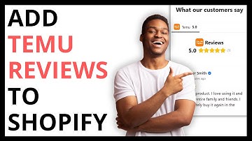 How to Add Temu Reviews to Shopify Store [QUICK GUIDE]