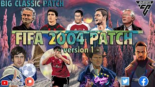 BIG CLASIC PATCH  - FIFA 2004 MOD  -  EAFC 24