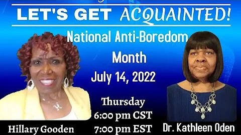 Let's Get Acquainted! with Hillary Gooden / Dr. Ka...