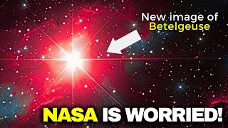 2024 Betelgeuse Supernova! New Image Of BETELGEUSE Has Stunned Scientists, It's Going Supernova...