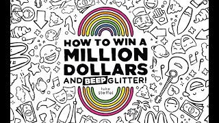 How To Win a Million Dollars and BEEP Glitter!