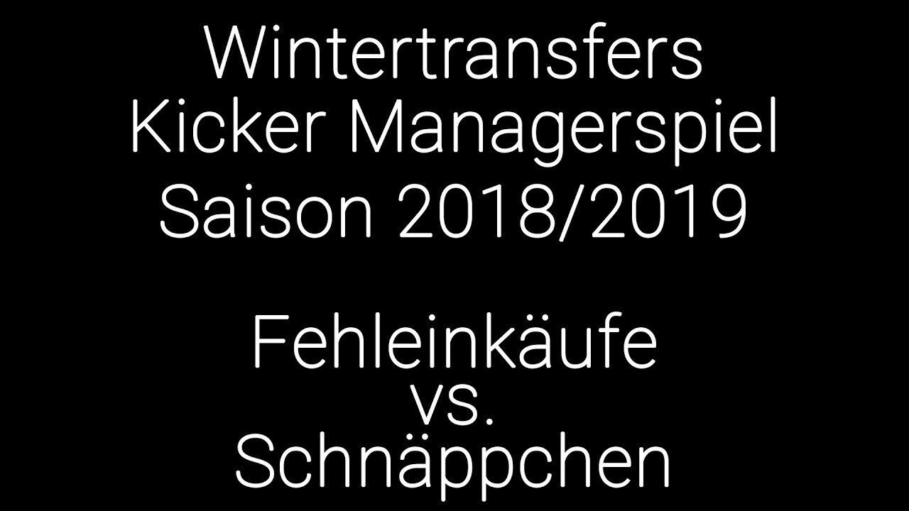 Kicker Managerspiel 18 19 Winterpause Wintertransfers Fehleinkaufe