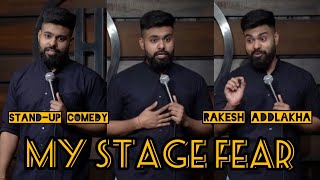 My stage fear | Indian stand up comedy by Rakesh addlakha