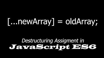 Destructuring Assignment: Working With Arrays and Objects in JavaScript ES6