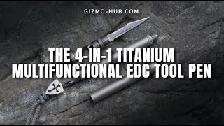 Mantis Pen : The 4-In-1 Titanium Multifunctional Tool Pen | Kickstarter | Gizmo-Hub.com