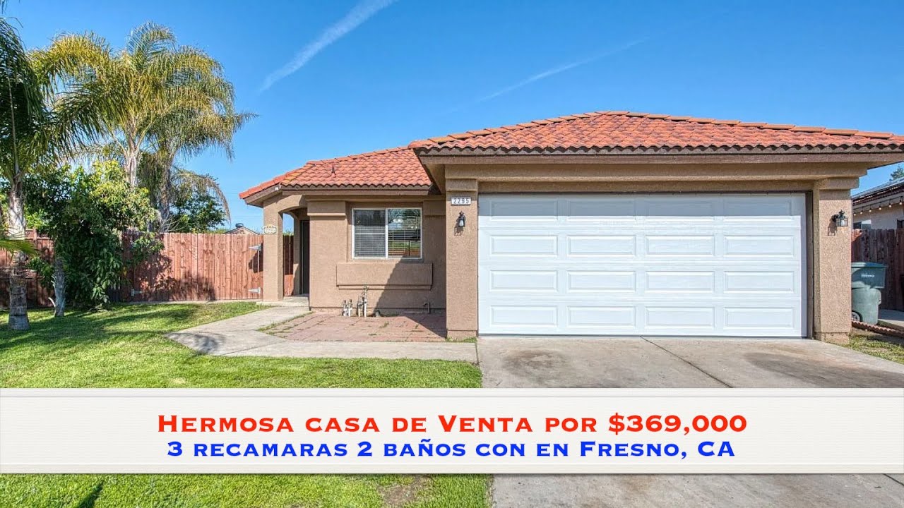 Hermosa Casa de Venta en Fresno CA 3 recamaras 2 baños por 369,000