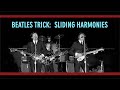 Inspired beatles  beatles harmony sizzle trick