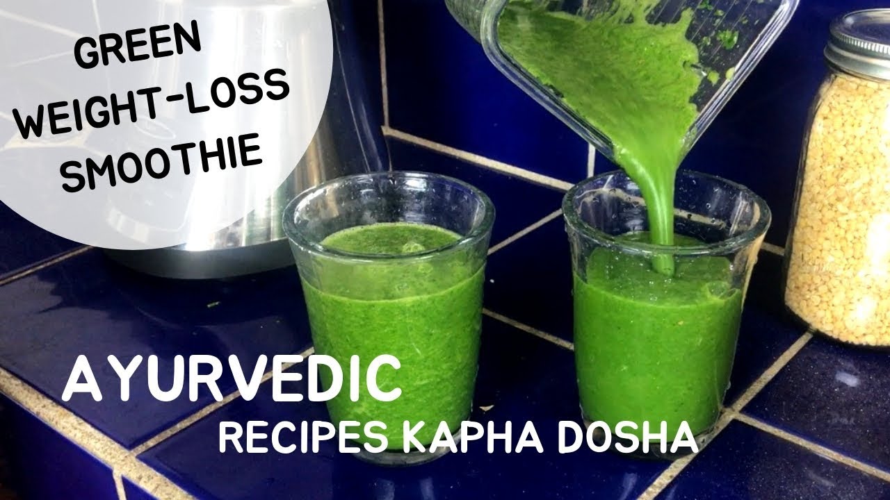 Ayurveda Recipes for Kapha Weight Loss Smoothies DIY Clareminded