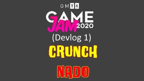Crunch-Nado (Devlog 1) (GMTK Game Jam 2020)