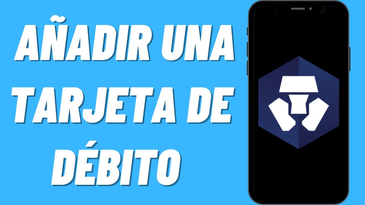 Cómo Añadir una Tarjeta de Débito en Crypto.com