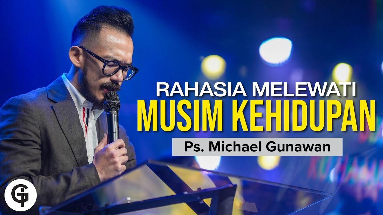 Rahasia Melewati Setiap Musim | Ketika Diijinkan Menggu Part 4 | Khotbah Ps. Michael Gunawan