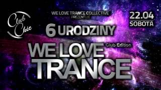 Matt Bukovski - We Love Trance Club Edition 024 [22.04.2017 - Chic Club - Poznań]