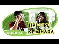 TIPE-TIPE KE VIHARA