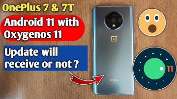 OnePlus 7 & 7T Android 11 with Oxygenos 11 stable update in India will receive or not ? | New Update