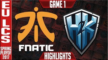 Fnatic vs H2k Game 1 Highlights - EU LCS Summer Playoffs 2017 - FNC vs H2k G1