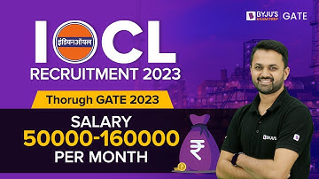 📢IOCL 2023 Notification Out | IOCL Recruitment 2023 Through GATE | IOCL Latest News | BYJU