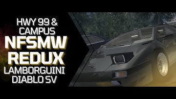 4K | Hwy 99 & Campus | Lamborghini Diablo SV | NFSMW Redux
