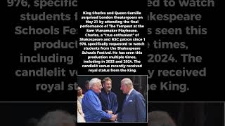 King Charles 'A True Enthusiast of the Theater' After Attending Final Performance of 'The Tempest