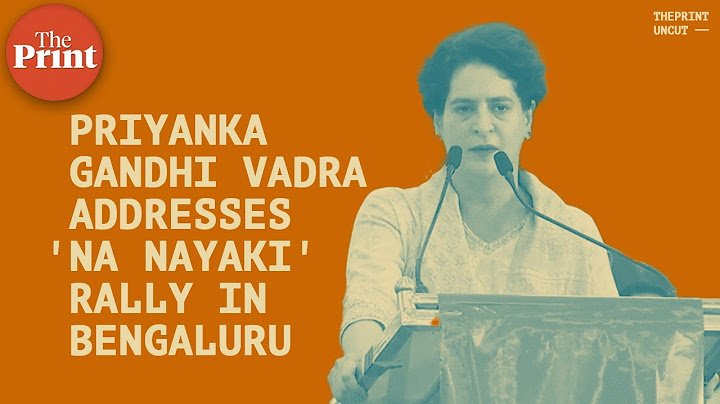Has your life become better under BJP govt? : Priyanka Gandhi Vadra's attack in Bengaluru, Karnataka