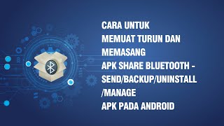 Cara untuk memuat turun dan memasang Apk Share Bluetooth - Send/Backup/Uninstall/Manage screenshot 5