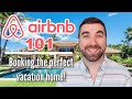 AirBnB 101: HOW-TO BOOK YOUR DREAM VACATION HOME | Vacation Rental Guide