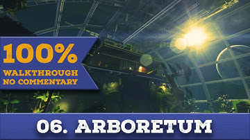 Prey 2017 Walkthrough [1440p] (All Collectibles,Nightmare) part 6 ARBORETUM