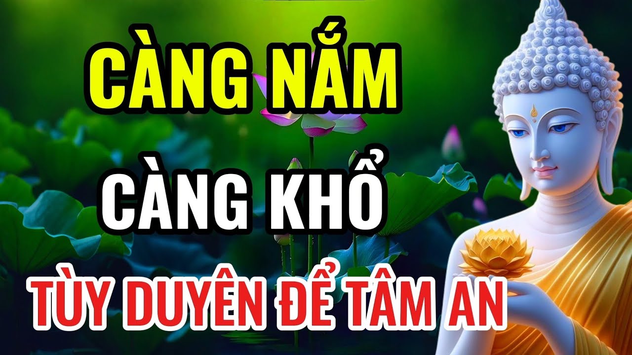 Sống Tùy Duyên Để Tâm An Giữa Đời Vô Thường | Bài Giảng Phật Pháp Sâu Lắng