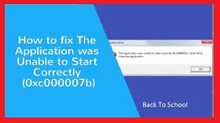 How to Fix Application Unable to Start Correctly Error (0xc000007b)