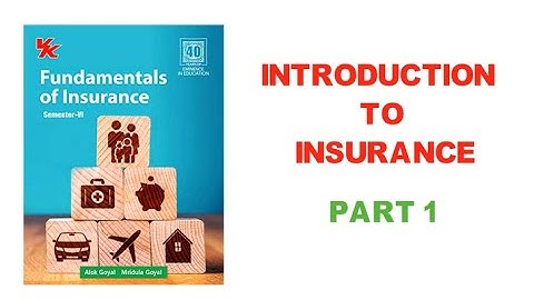 Fundamentals of Insurance | Introduction to the Topic | History + Features of insurance | B.com