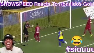 Ishowspeed Reacts To Ronaldos Goal Against Abha #ishowspeed