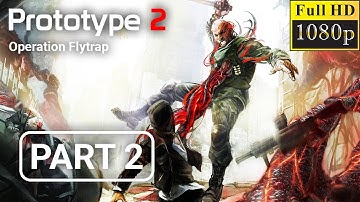 PROTOTYPE 2 Operation Flytrap Walkthrough Gameplay PART 2
