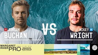 Adrian Buchan vs. Mikey Wright - Round Two, Heat 3 - Margaret River Pro 2018