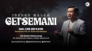 Ibadah Malam Getsemani 2026  Pdt Dr Rubin Adi Abraham