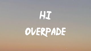 Overpade - hi(gher) (Lyrics) | Cruisin', Cruisin