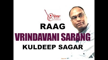 Raag Vrindavani Sarang | For Beginners | Kuldeep Sagar | Alaap Music Academy Chennai