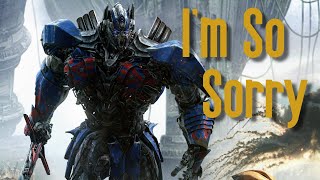 Transformers || I'm So Sorry