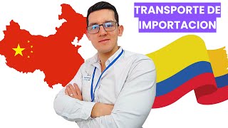 Transporte de importacion  CHINA A COLOMBIA ➡