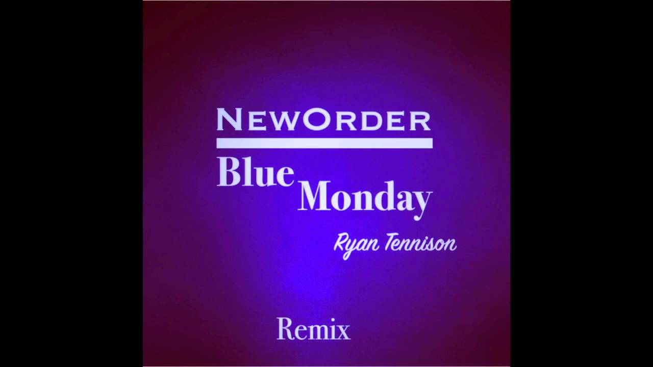 Blue Monday Remix.