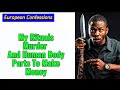 My Rituals Murder And Human Body Parts To Make Money African Confessions