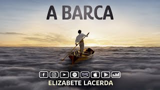 Elizabete Lacerda 🎵A BARCA (Cover) 🎼