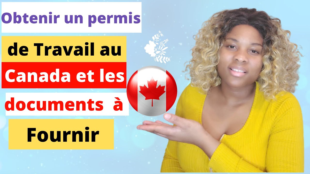 Les 5 Étapes Pour Demander Un Permis De Travail Au Canada – WVNA