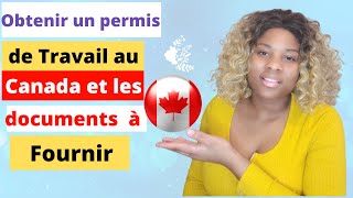 Comment Obtenir un permis de travail au Canada , les documents à fournir  travailler en quelque mois