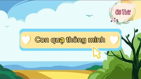 Con quạ thông minh _Tiếng việt 1-Tập 1(Bộ sách kết nối tri thức với cuộc sống(Cô Trừ)