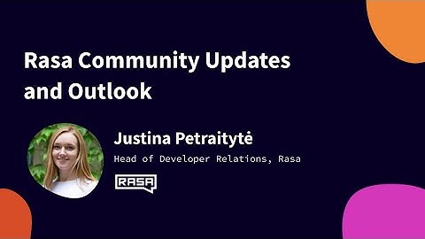 Rasa Community Update, Rasa Developer Summit 2019