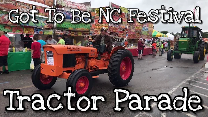 2018 Got to Be NC Festival Tractor Parade