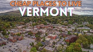 9 Cheap Places to Live in Vermont -  Affordable places in Vermont to buy Home 🏡