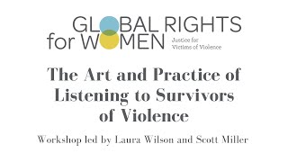 The Art \& Practice of Listening to Survivors