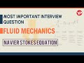 Navier Stokes Equation| Most Important Interview Question| Fluid Mechanics