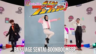 BAKUAGE SENTAI BOONBOOMGER Ending Dance Cover by DeRis コツコツ・PON - PON || 爆上戦隊ブンブンジャー